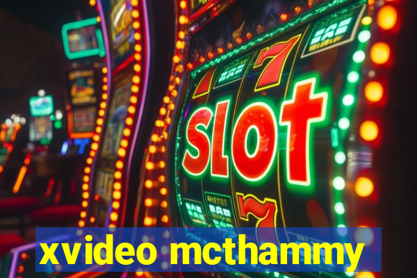 xvideo mcthammy